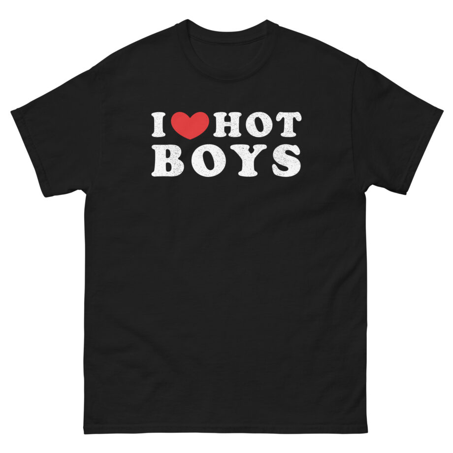 I Love Hot Boys Unisex classic tee