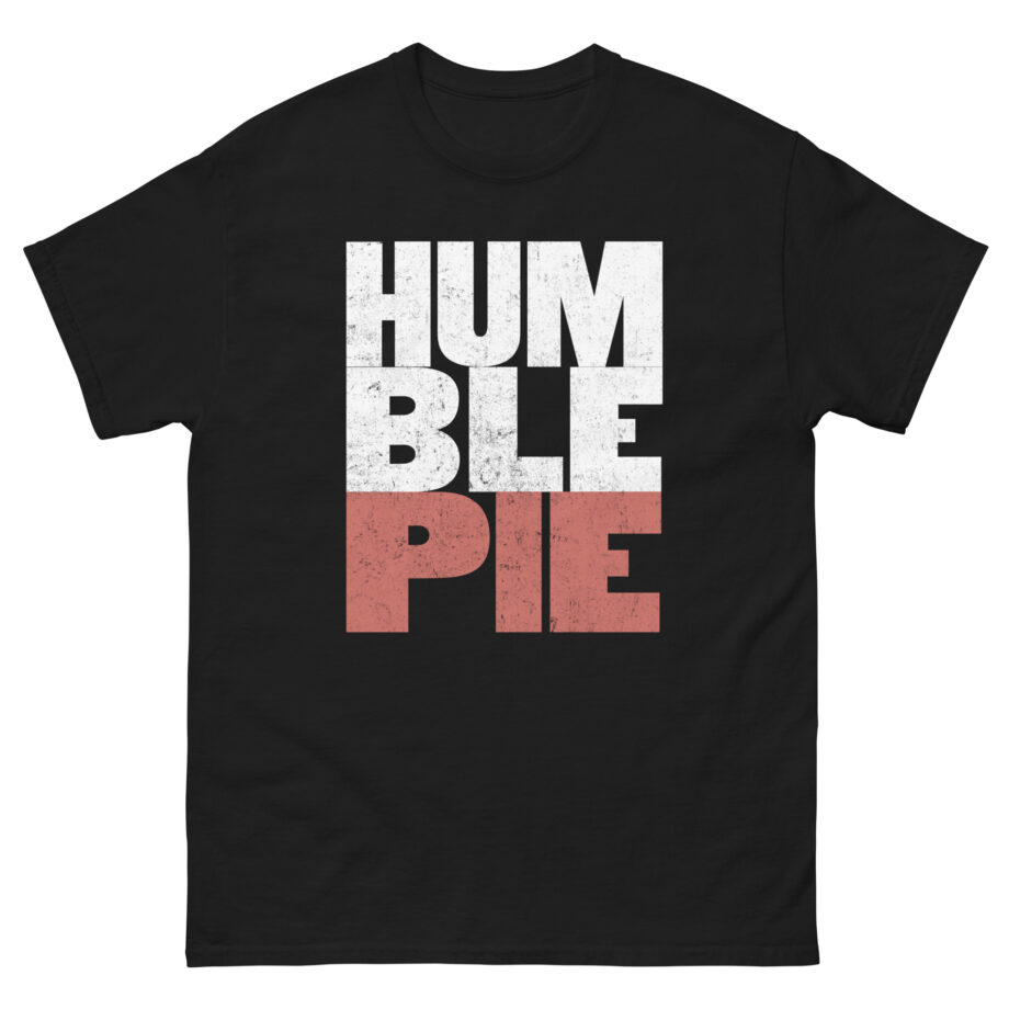 Humble Pie Unisex classic tee