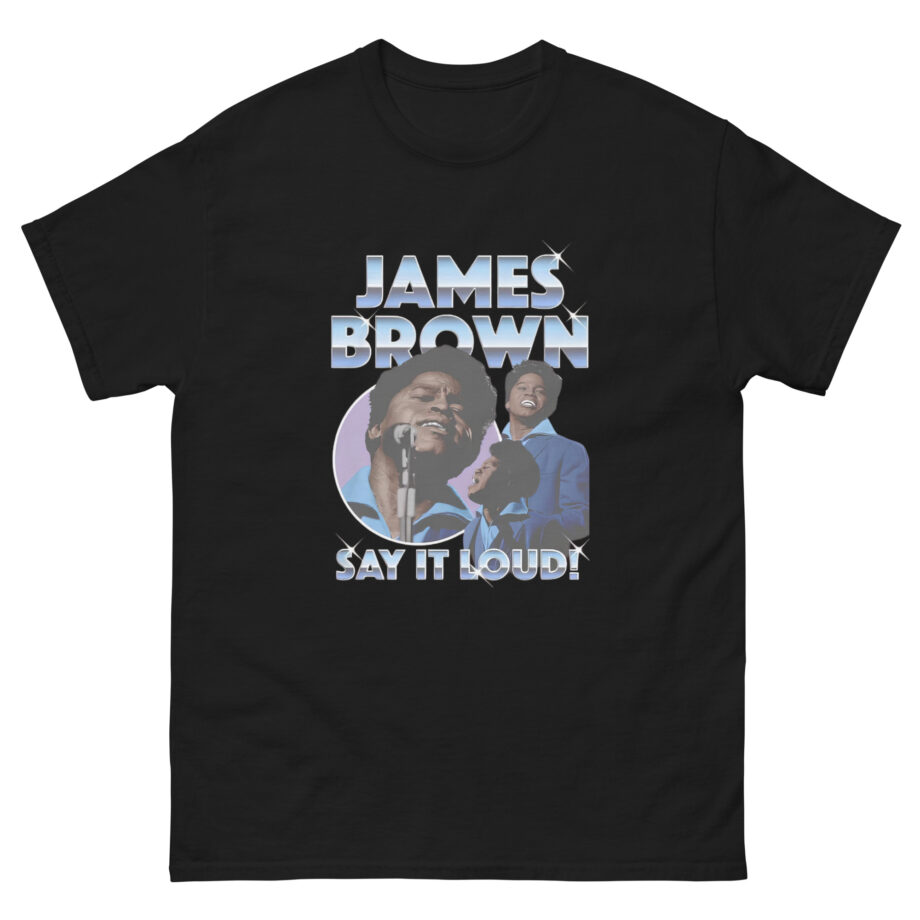 James Brown Say It Loud Chrome Unisex classic tee