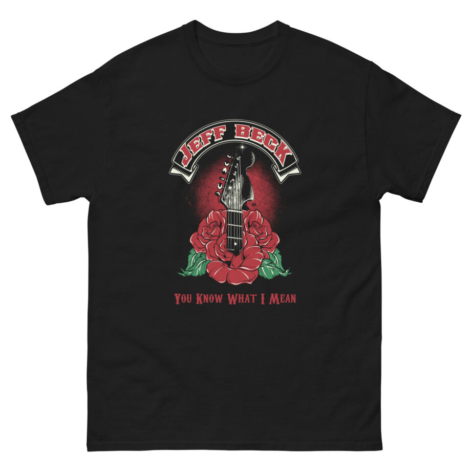 Jeff Beck You Know What I Mean Unisex classic tee
