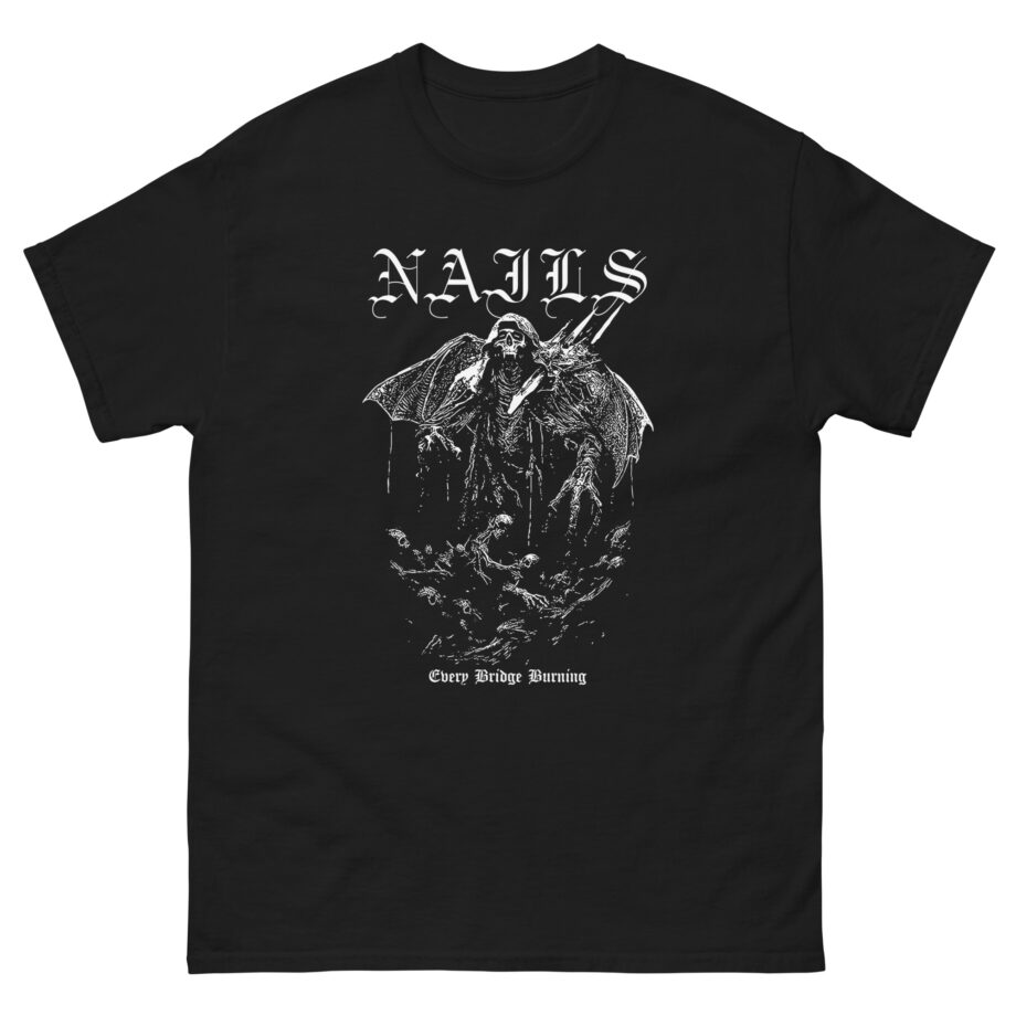 Nails Every Bridge Burning Unisex classic tee