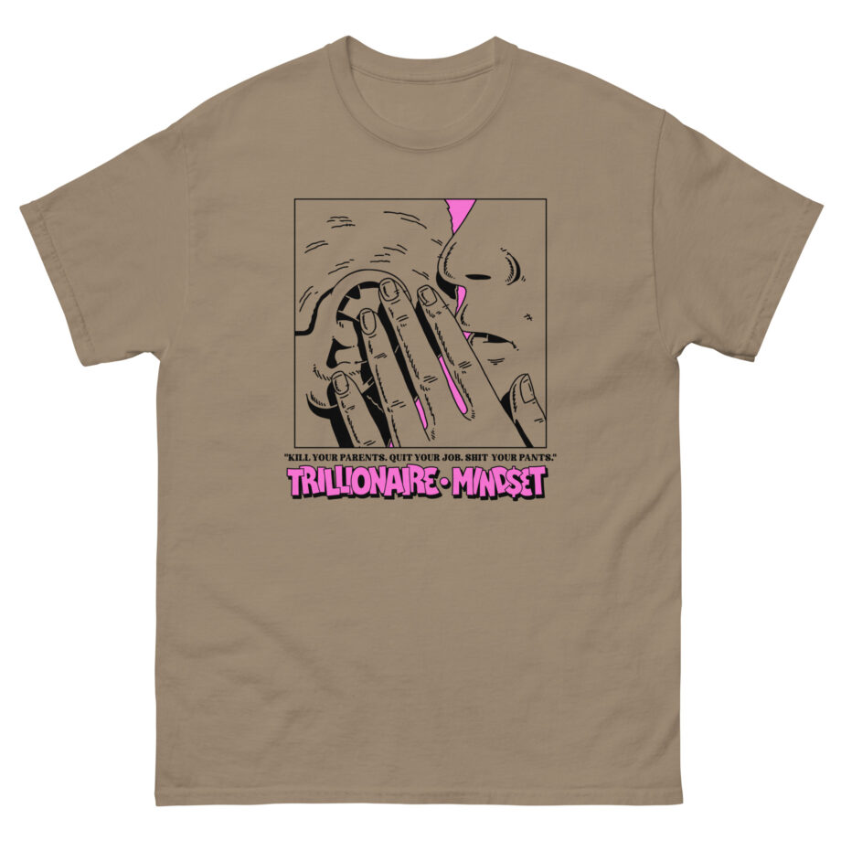 Trillionaire Mindset Kill Your Parents Unisex classic tee