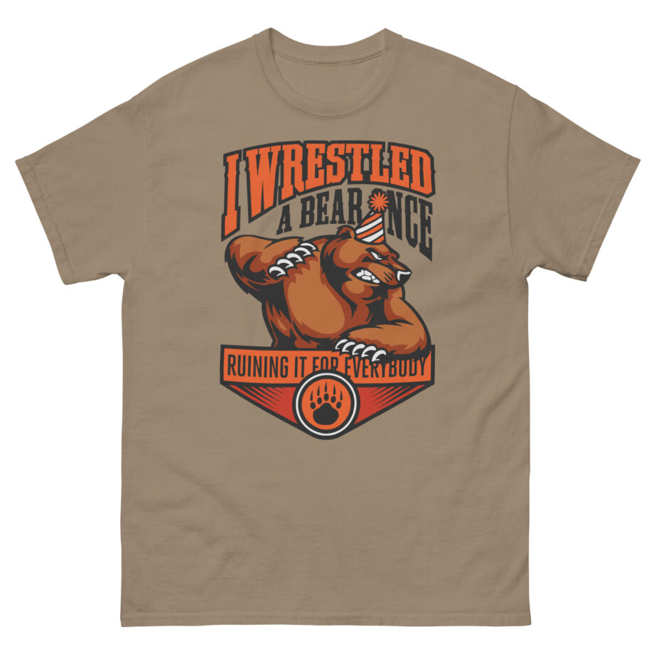 Iwrestledabearonce Unisex classic tee