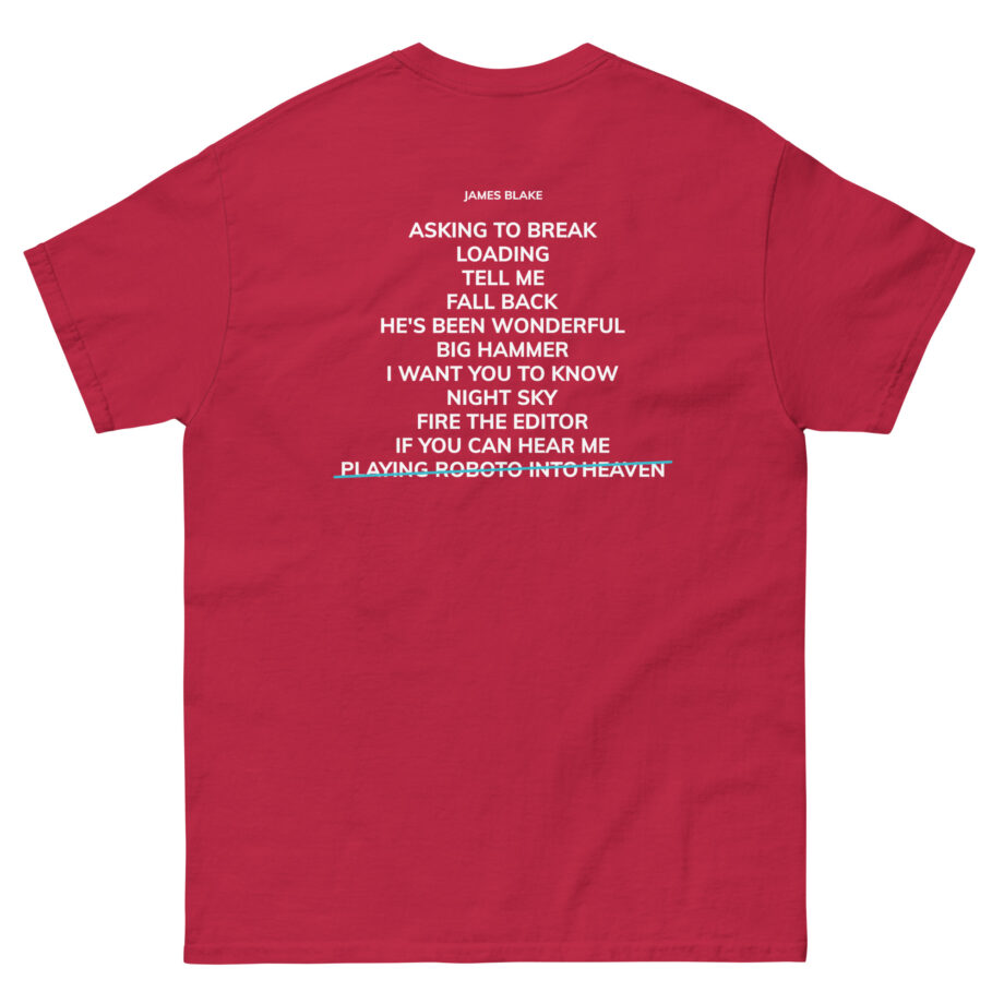 James Blake Playing Robots Into Heaven Tracklist Unisex classic tee