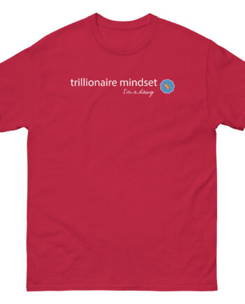 Trillionaire Mindset Unisex classic tee