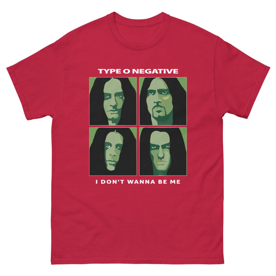 Type O Negative I Don't Wanna Be Me Unisex classic tee