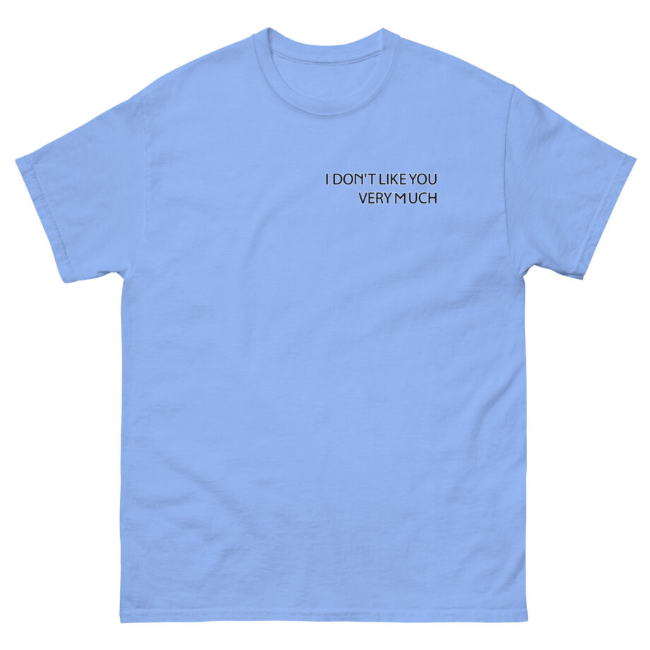 Zayn Malik I Don't Like You Very Much Unisex classic tee