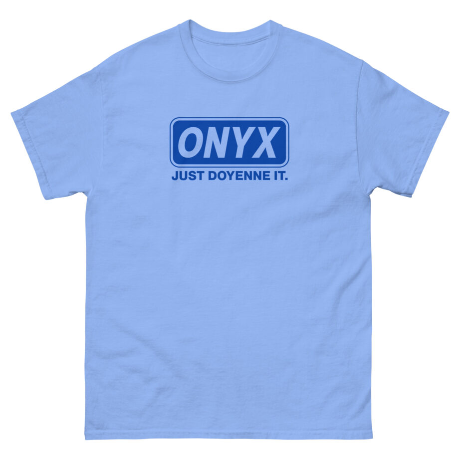 Onyx Just Doyenne It Retro Unisex classic tee