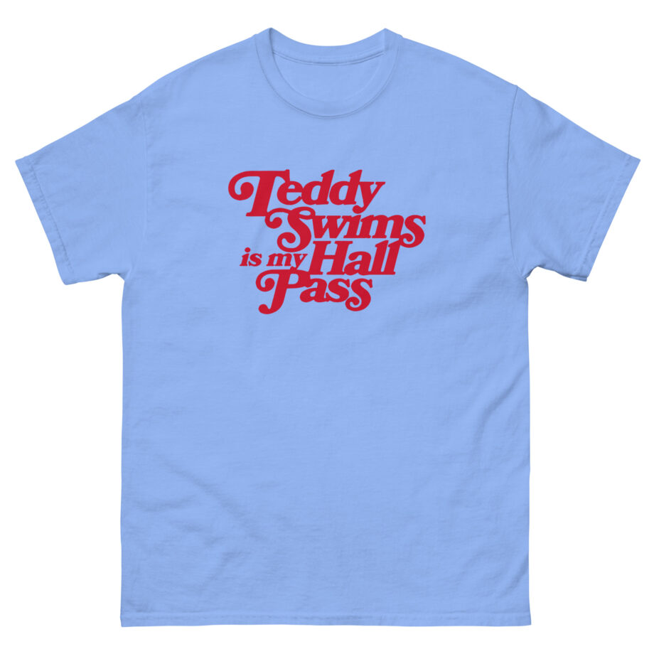 Teddy Swims is My Hall Pass Unisex classic tee