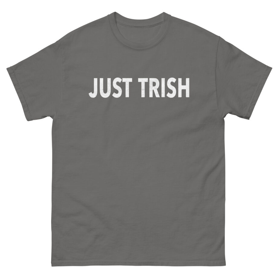 Trisha Paytas Just Trish Unisex classic tee