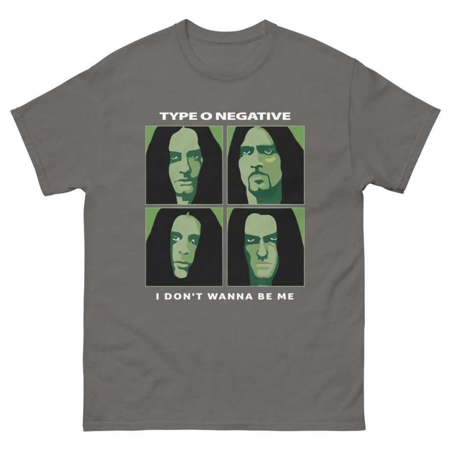 Type O Negative I Don't Wanna Be Me Unisex classic tee