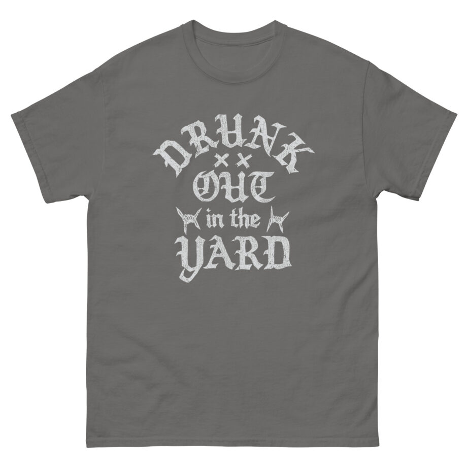 Hardy Drunk Out in the Yard Unisex classic tee