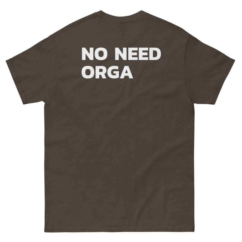 No Need Orga Claim Unisex classic tee