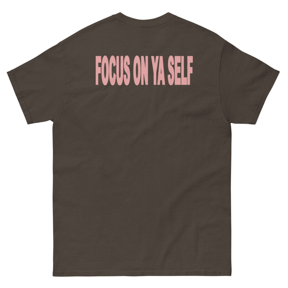 Kaliii Focus On Ya Self Unisex classic tee