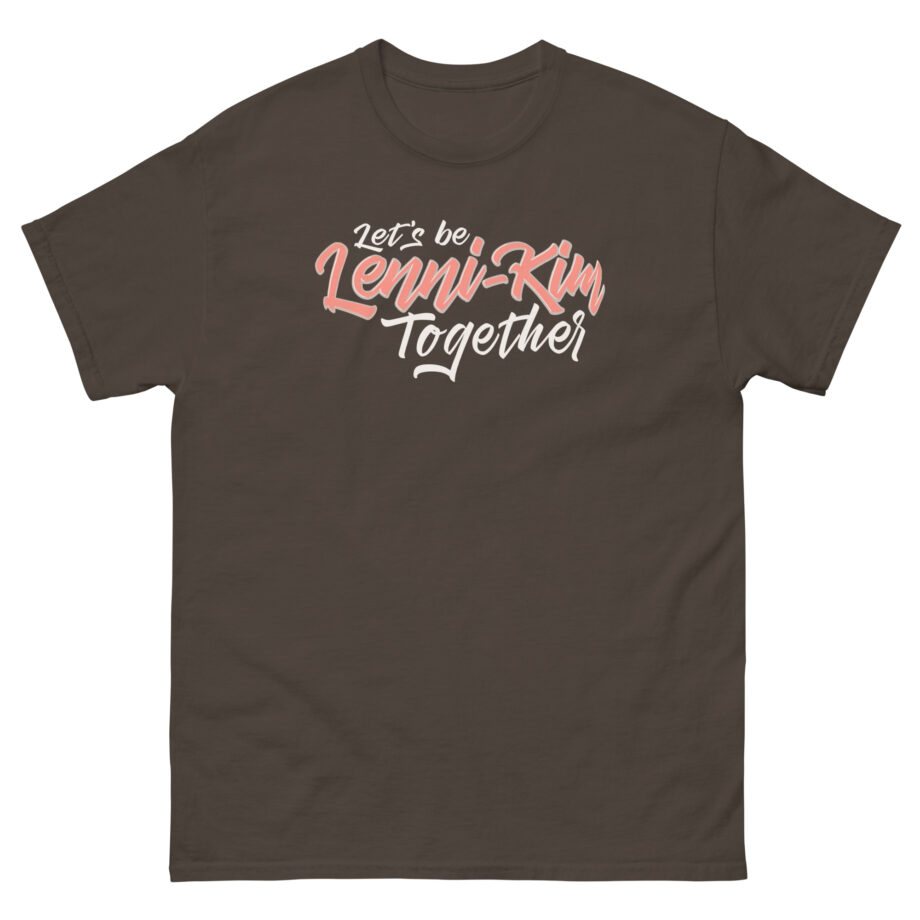 Lenni Kim Let's Be Lenni-kim Together Unisex classic tee