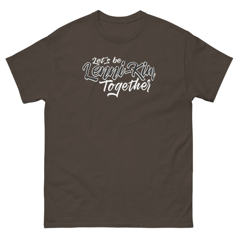 Lenni Kim Let's Be Lenni-kim Together Unisex classic tee
