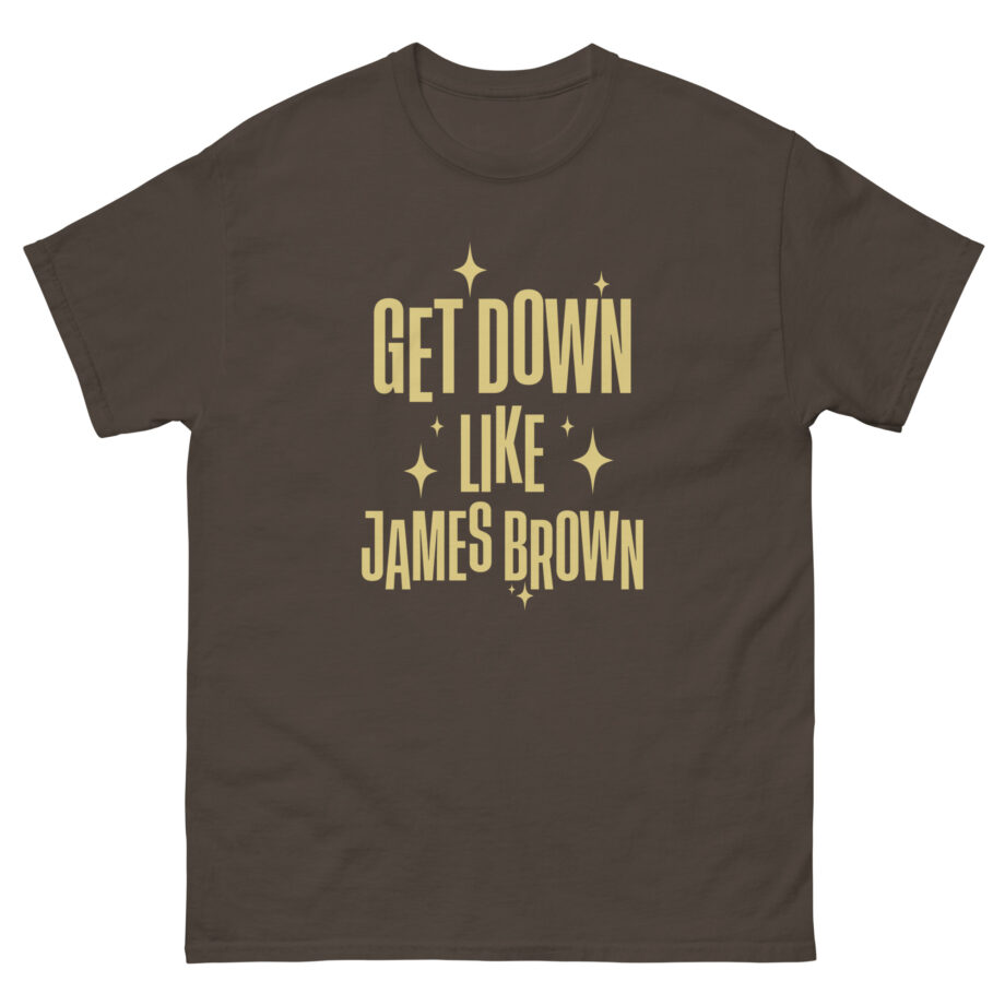 Get Down Like James Brown Unisex classic tee