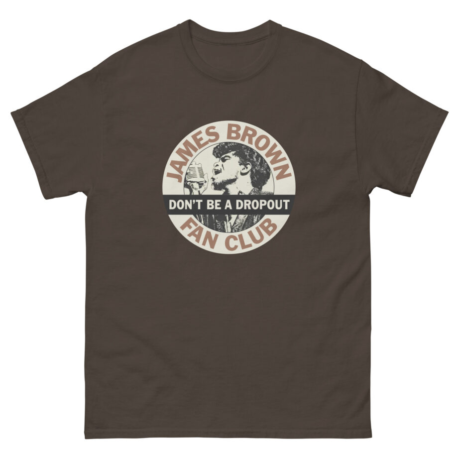 James Brown Don't Be a Dropout Unisex classic tee