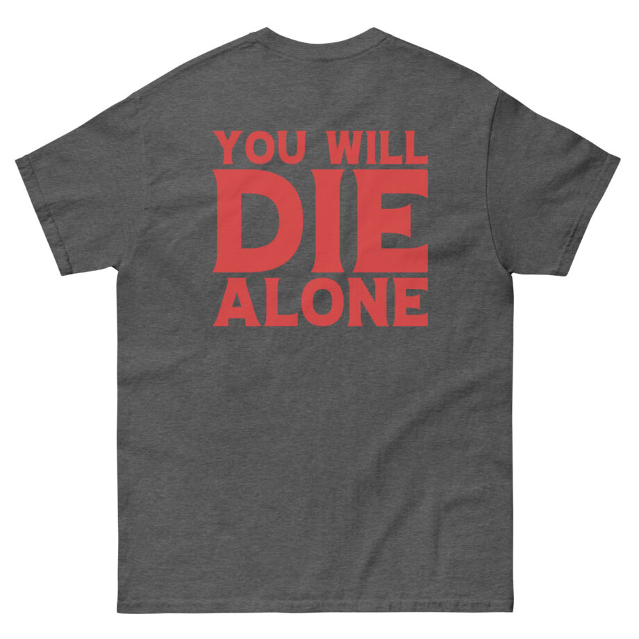 Suicide Silence You Will Die Alone Unisex classic tee