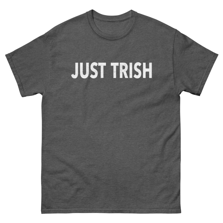 Trisha Paytas Just Trish Unisex classic tee