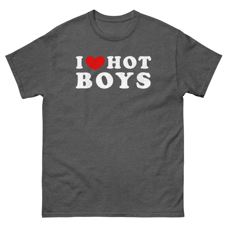 I Love Hot Boys Unisex classic tee