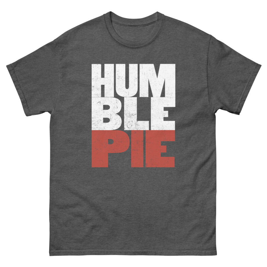 Humble Pie Unisex classic tee