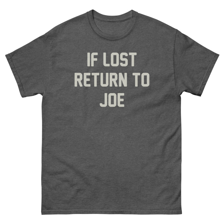 Joe Jonas if Lost Return to Joe Unisex classic tee