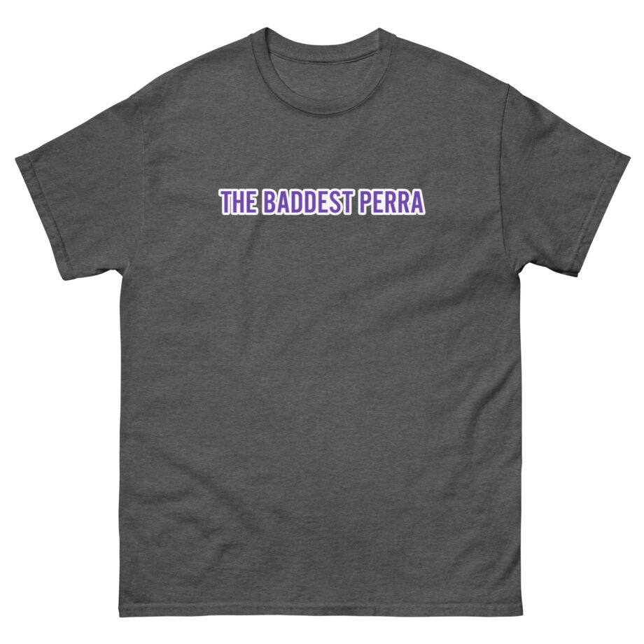 Louie Castro the Baddest Perra Unisex classic tee