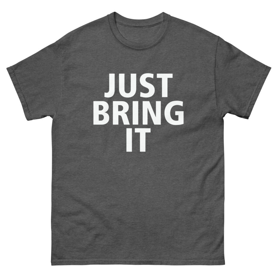 Dwayne Johnson Just Bring It! Unisex classic tee