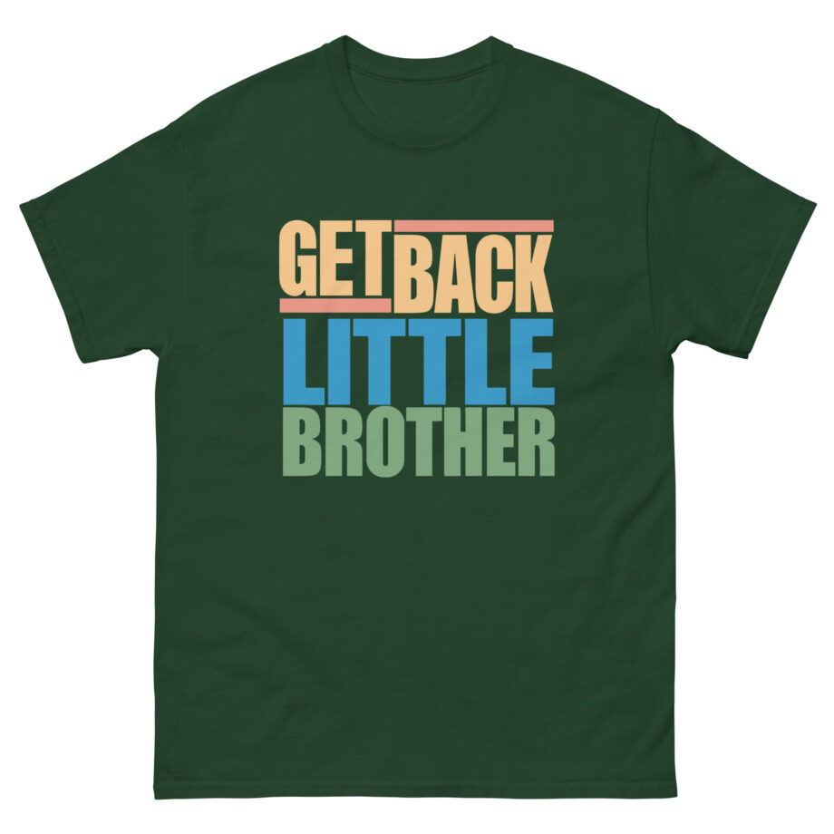 Little Brother Get Back Unisex classic tee