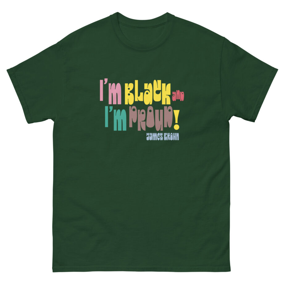 James Brown I'm Black and I'm Proud Unisex classic tee