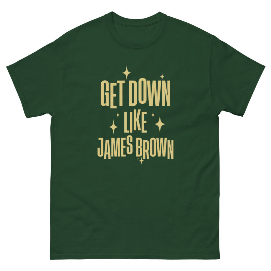 Get Down Like James Brown Unisex classic tee