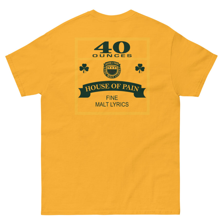 House of Pain 40 Oz Unisex classic tee