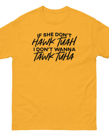 Hawk Tuah Unisex classic tee