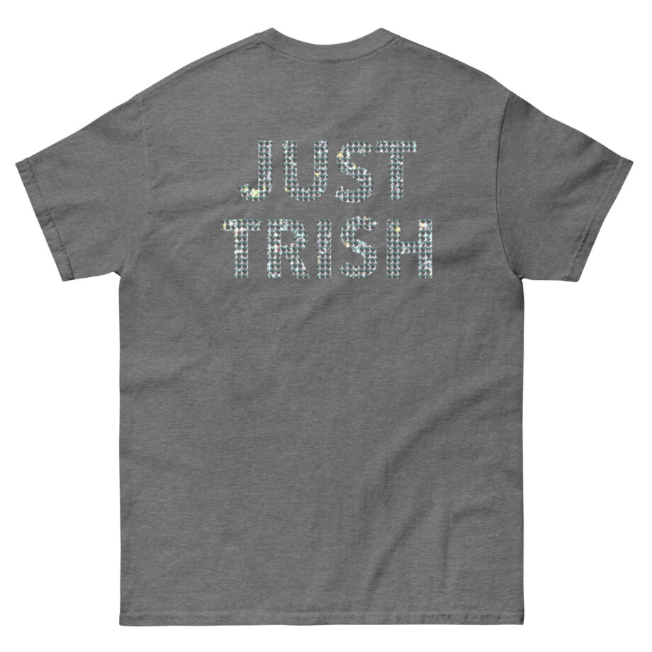 Trisha Paytas Just Trish Unisex classic tee