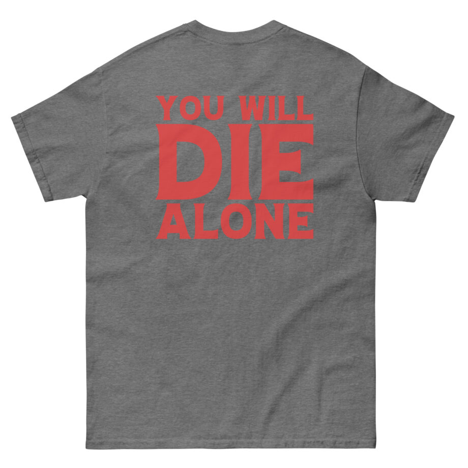 Suicide Silence You Will Die Alone Unisex classic tee