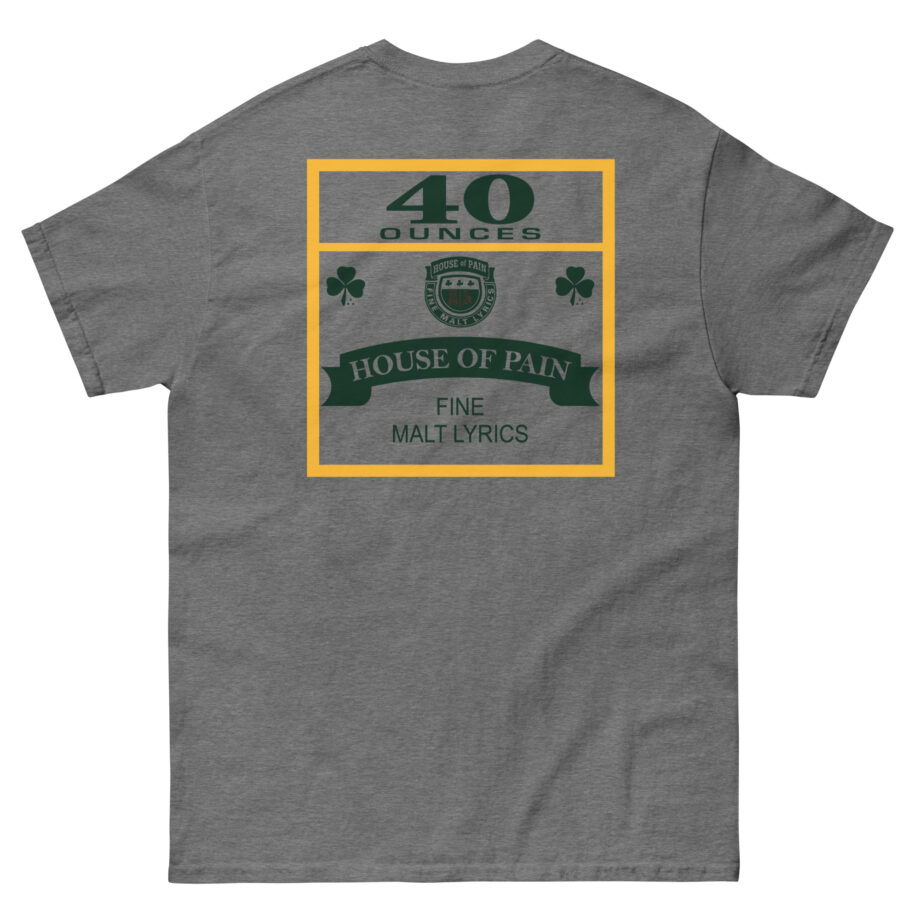House of Pain 40 Oz Unisex classic tee