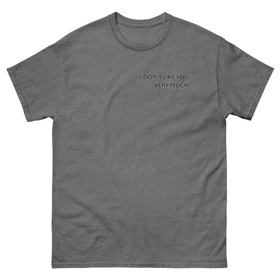 Zayn Malik I Don't Like You Very Much Unisex classic tee