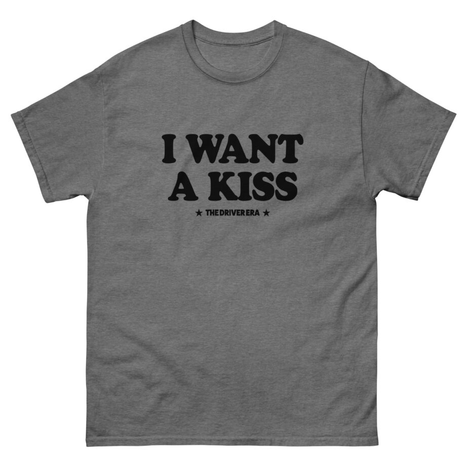 Driver Era I Want a Kiss Unisex classic tee