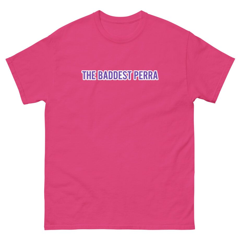 Louie Castro the Baddest Perra Unisex classic tee