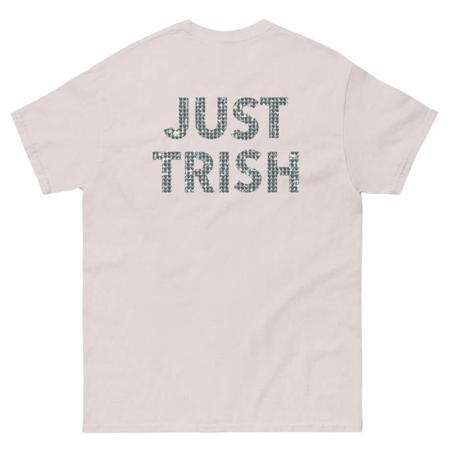 Trisha Paytas Just Trish Unisex classic tee