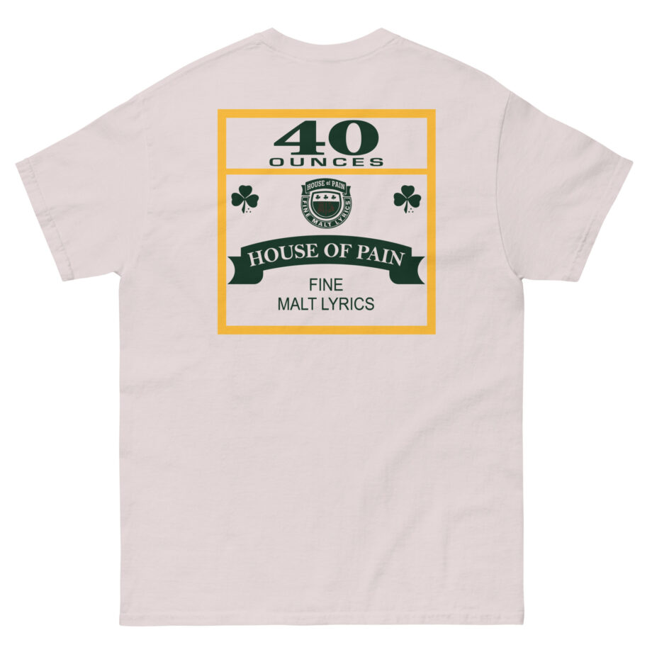 House of Pain 40 Oz Unisex classic tee