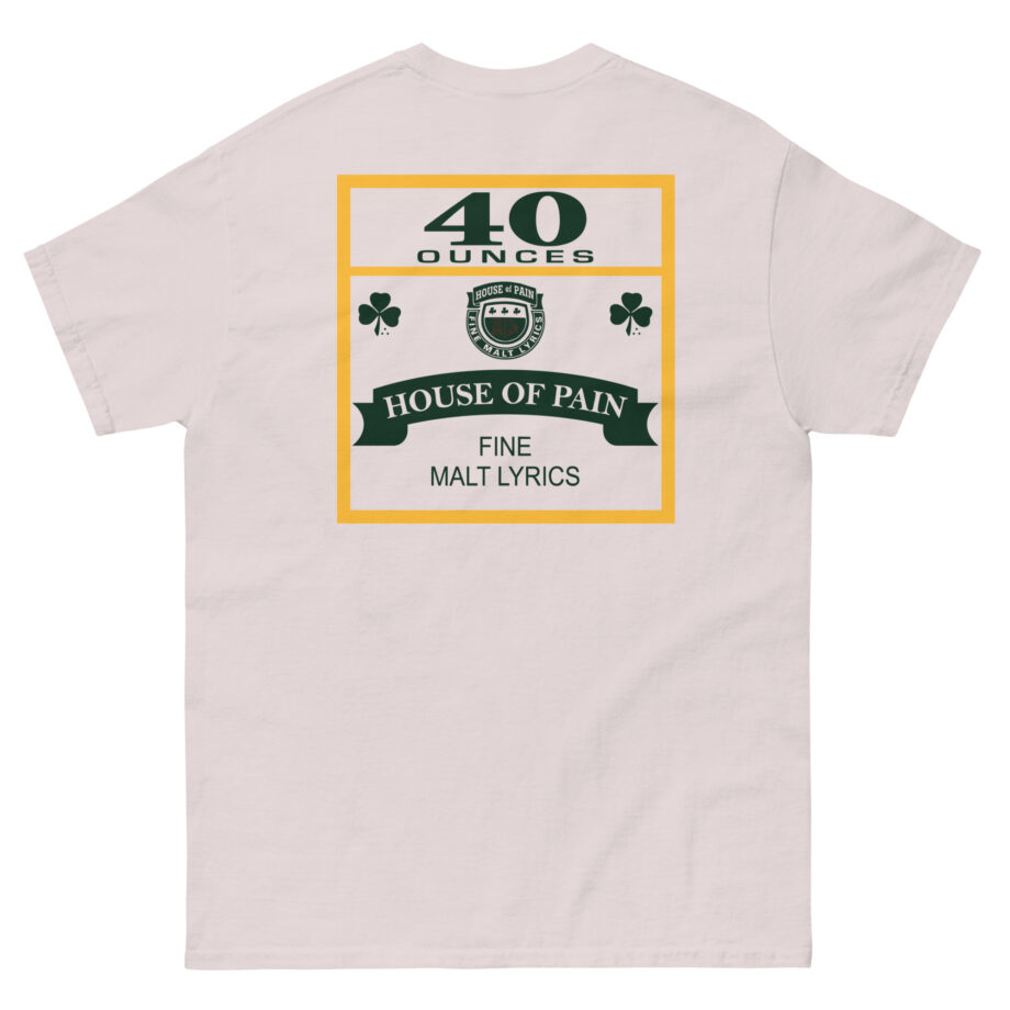 House of Pain 40 Oz Unisex classic tee