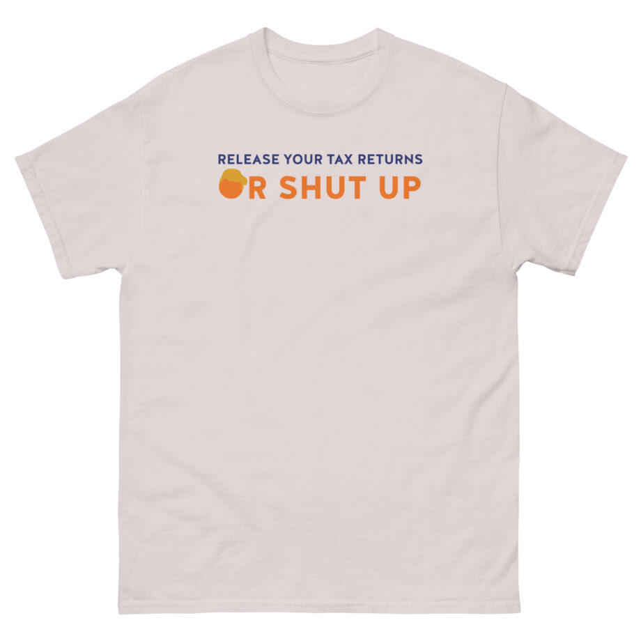 Joe Biden Release Your Tax Returns Unisex classic tee
