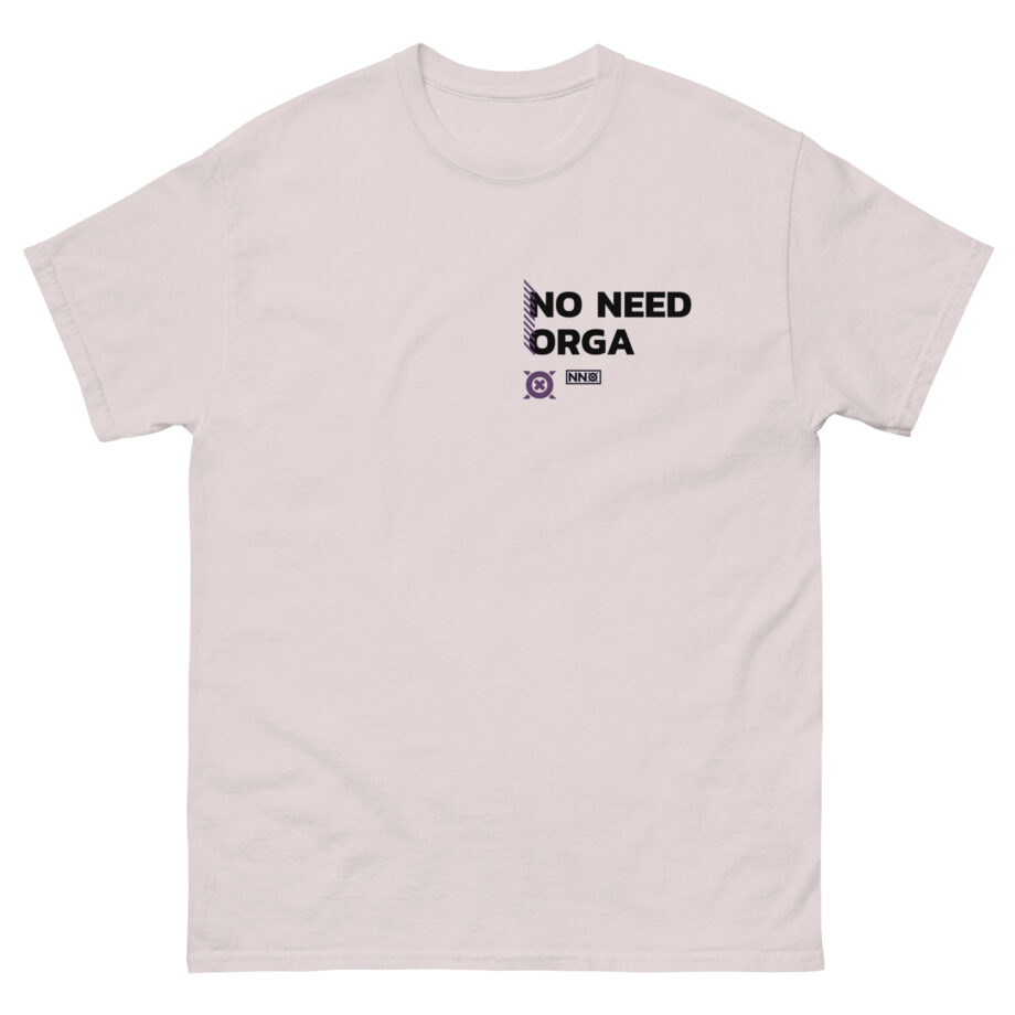 No Need Orga Unisex classic tee