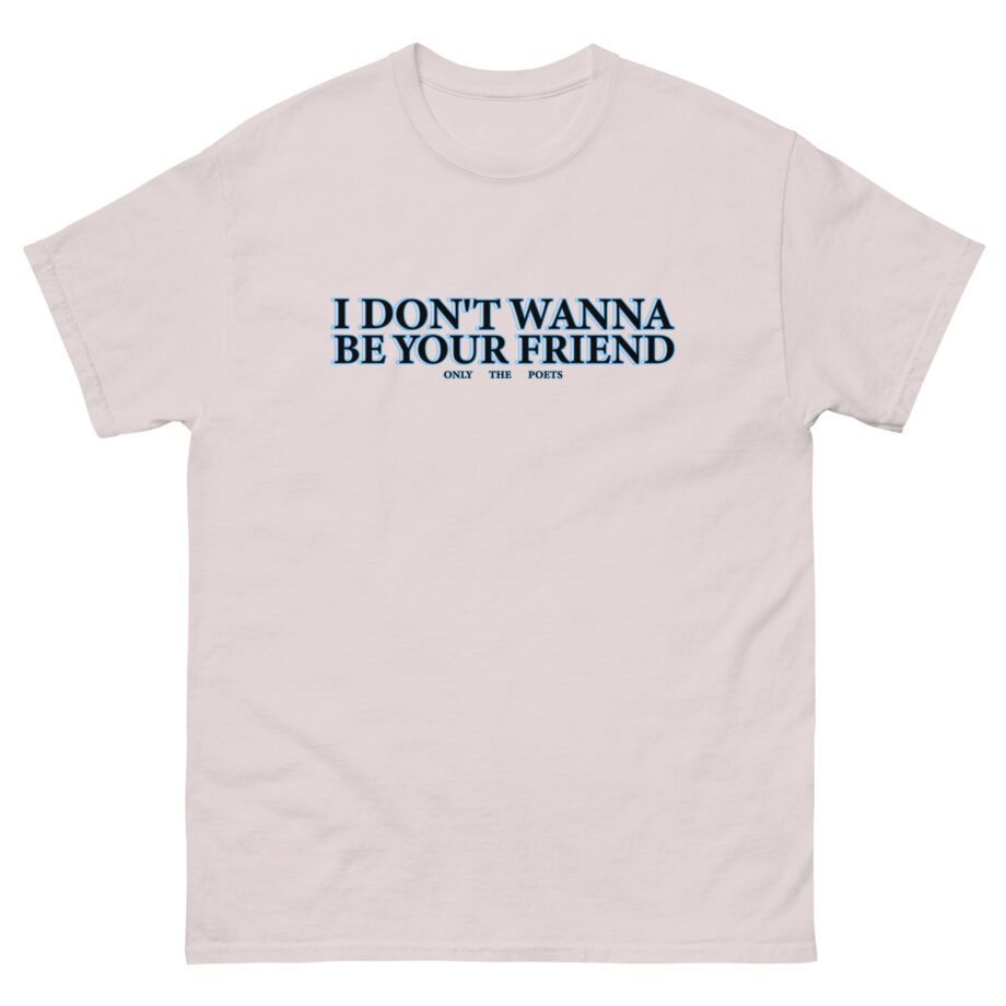 Only the Poets Idwbyf Unisex classic tee