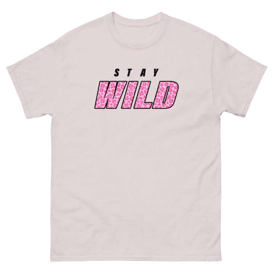 Wild Pink Stay Unisex classic tee