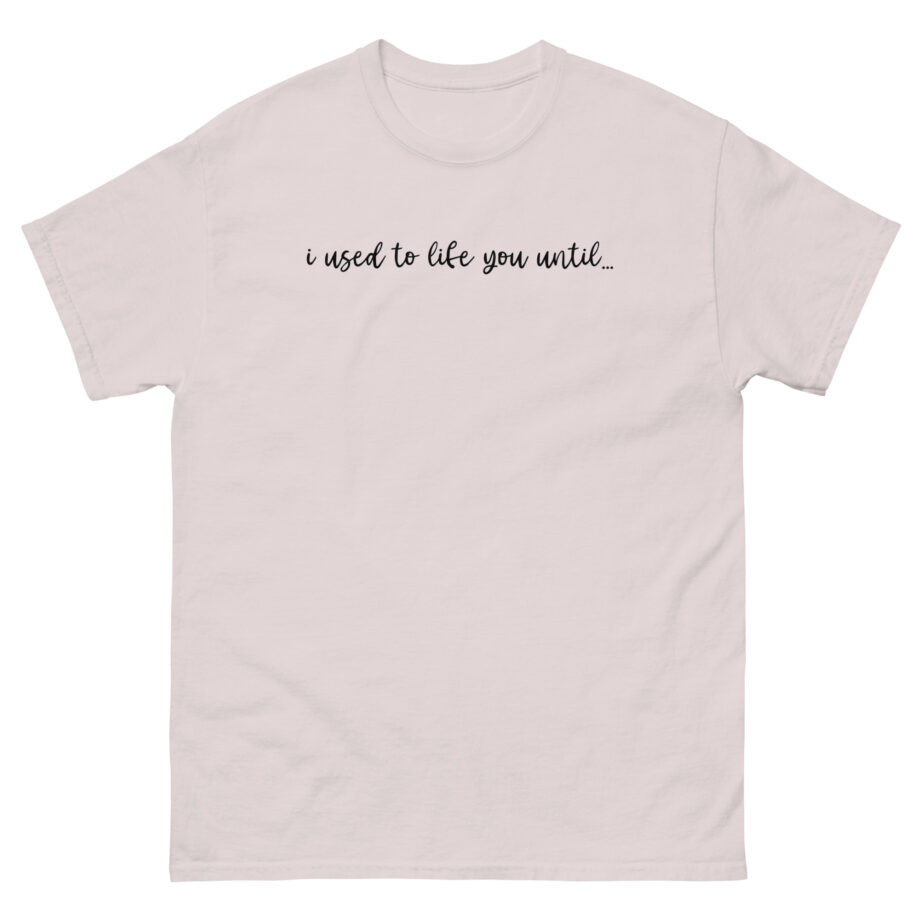 Kat Timpf I Used to Like You Unisex classic tee