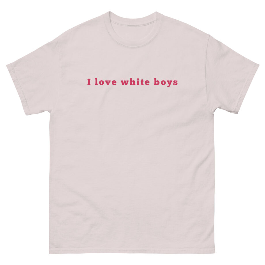 Kaliii I Love White Boys Unisex classic tee