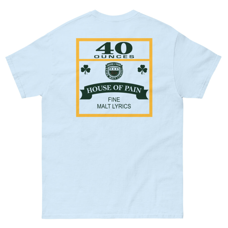 House of Pain 40 Oz Unisex classic tee